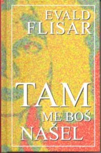Tam me boš našel